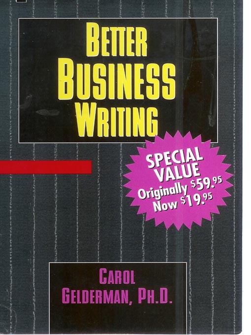 Title details for Better Business Writing by Carol Gelderman - Wait list